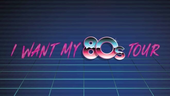 want my 80s tour